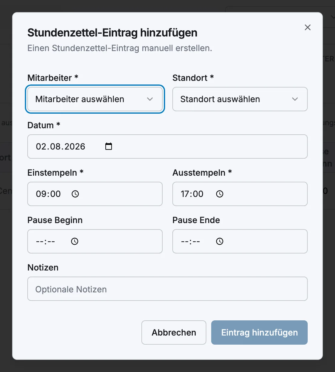 Der Dialog „Stundenzettel-Eintrag hinzufügen“ mit Feldern für Mitarbeiter, Standort, Datum und Zeiten