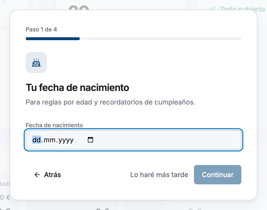 Paso 1 de 4 de la configuración: la fecha de nacimiento, con barra de progreso y los botones Atrás, Lo haré más tarde y Continuar
