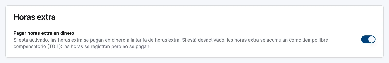 La tarjeta Horas extra en los ajustes de Tiempo y asistencia, con el interruptor Pagar horas extra en dinero