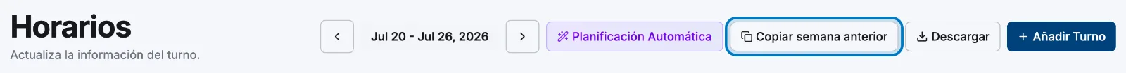 La barra de herramientas de Horarios con la navegación por semanas, Planificación Automática, Copiar semana anterior, Descargar y Añadir Turno